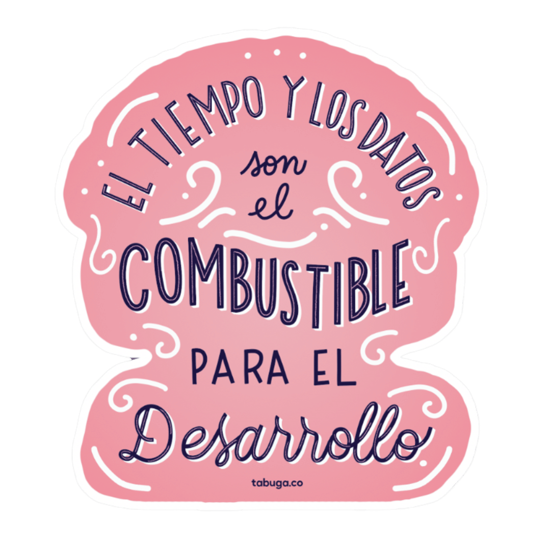 El tiempo y los datos son combustible para el desarrollo El tiempo y los datos son combustible para el desarrollo